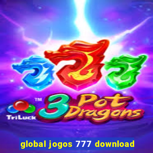 global jogos 777 download